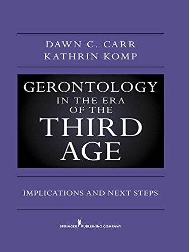 Gerontology in the Era of the Third Age: Implications and Next Steps (English Edition)