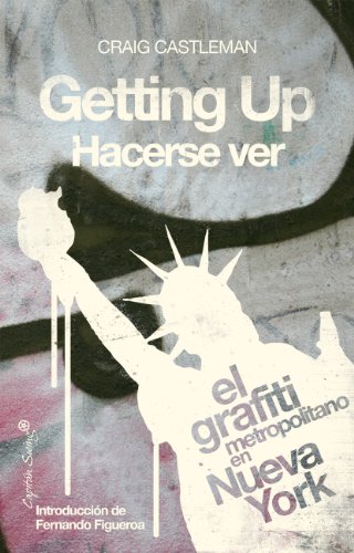 Getting Up / Hacerse Ver.: El grafiti metropolitano en Nueva York (Inclasificables)