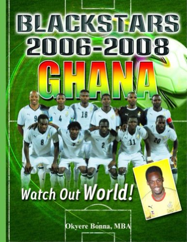 Ghana Black Stars 2006-2008 (English Edition)