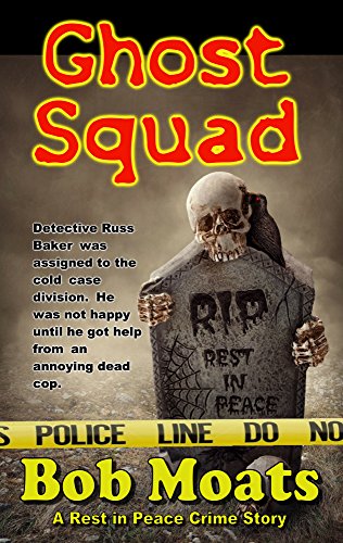 Ghost Squad (Ghost Squad Rest in Peace Book 1) (English Edition)