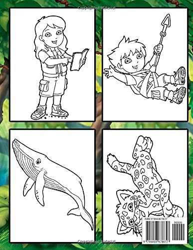 Go, Diego, Go! Coloring Book: Interesting coloring book suitable for all ages, helping to reduce stress after studying, working tiring.– 50+ GIANT Great Pages with Premium Quality Images.