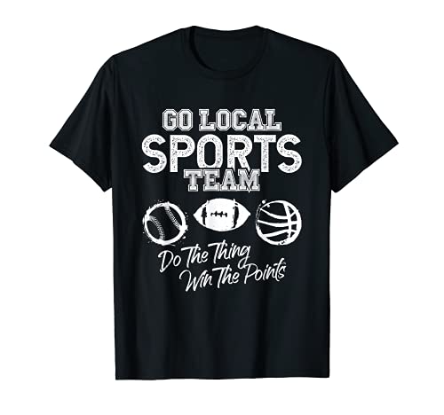 Go Local Sports Team Game Day Portón trasero familiar divertido regalo de alegría Camiseta