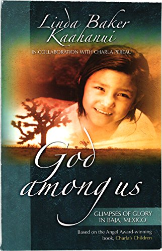 God Among Us: Glimpses of Glory in Baja, Mexico (English Edition)