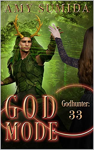 God Mode: A Reverse Harem Magical Romance (The Godhunter Series Book 33) (English Edition)