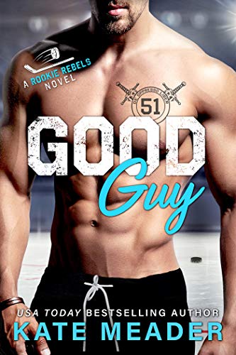 Good Guy: A Pining-For-Her Hockey Romance (A Rookie Rebels Novel) (English Edition)