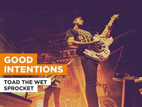 Good Intentions al estilo de Toad the Wet Sprocket