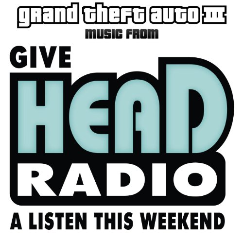 Grand Theft Auto III: Head Radio [Explicit]