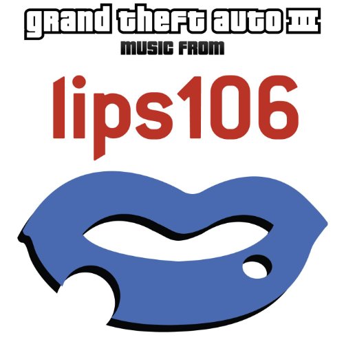 Grand Theft Auto III: Lips 106 [Explicit]
