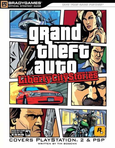 Grand Theft Auto: Liberty City Stories Official Strategy Guide PS2: Liberty City Stories (PS2) Official Strategy Guide (Official Strategy Guides (Bradygames))