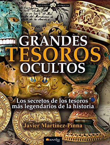 Grandes tesoros ocultos (Historia Incógnita)