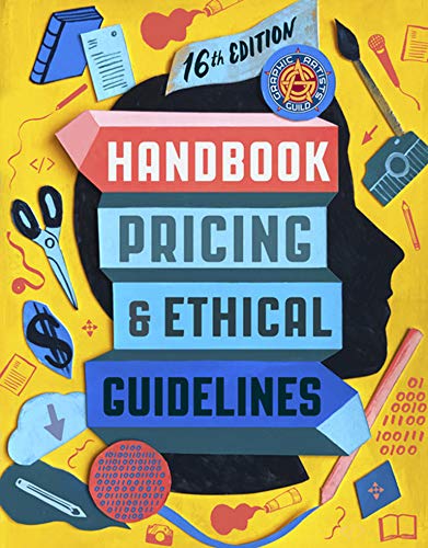 Graphic Artists Guild Handbook, 16th Edition: Pricing & Ethical Guidelines (Boston Review / Forum)
