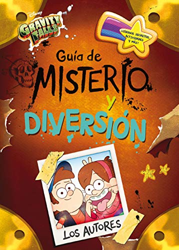 Gravity Falls. Guía de misterio y diversión (Disney. Gravity Falls)