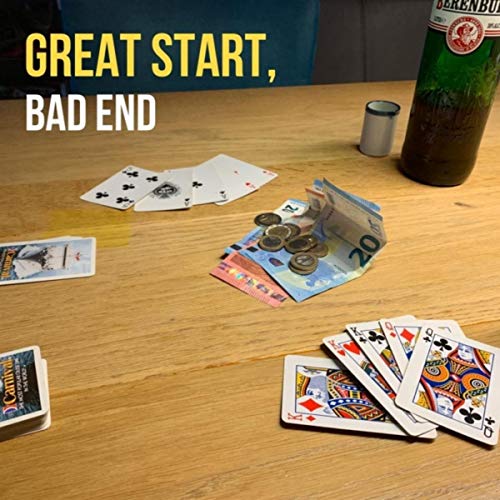 Great Start, Bad End