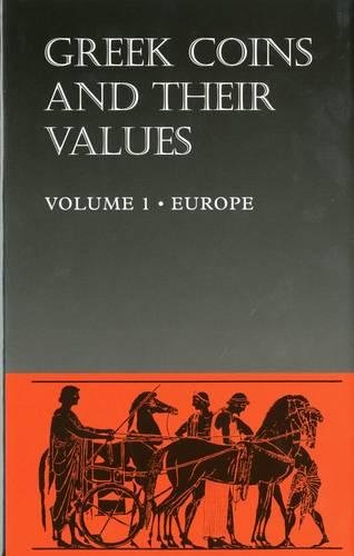 Greek Coins and Their Values Volume 1: Europe