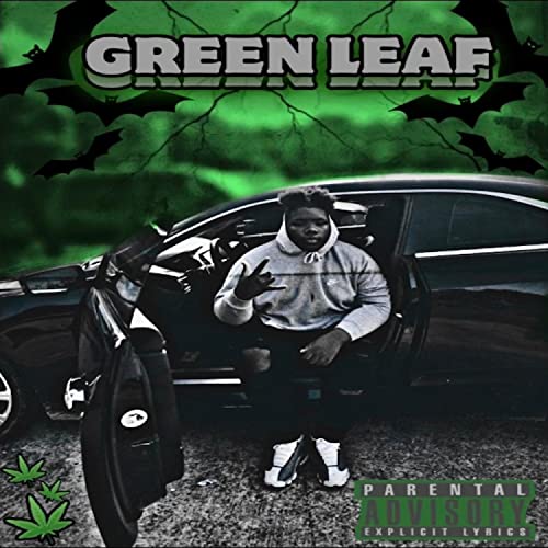 GREEN LEAF [Explicit]