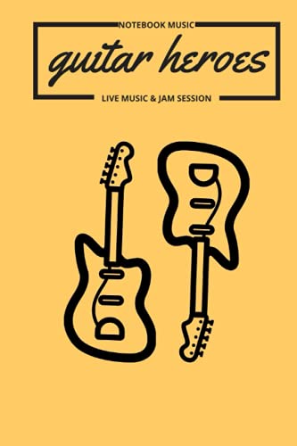 guitar heroes: Notebook,Live Music & Jam Session