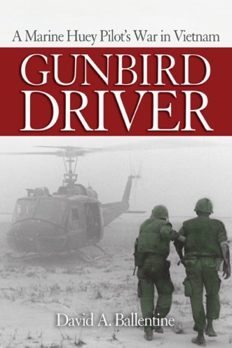 Gunbird Driver: A Marine Huey Pilot's War in Vietnam (English Edition)