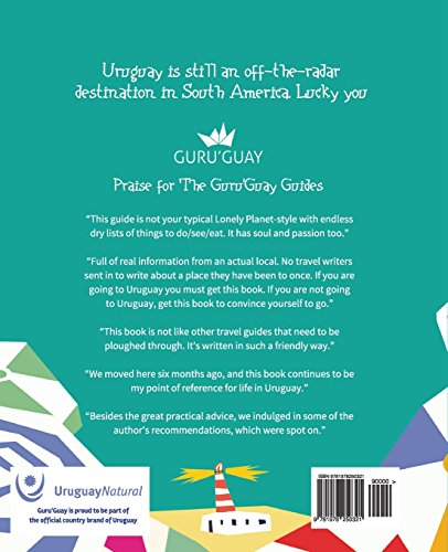 Guru'Guay Guide to Uruguay: Beaches, Ranches and Wine Country [Idioma Inglés]