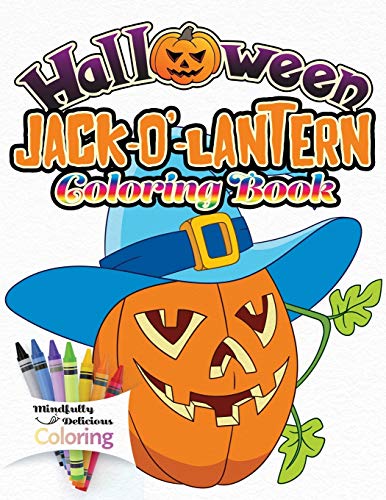 Halloween Jack-o'-lantern Coloring Book: The Perfect Halloween Gift for Toddlers and Young Children | No Scary Pictures