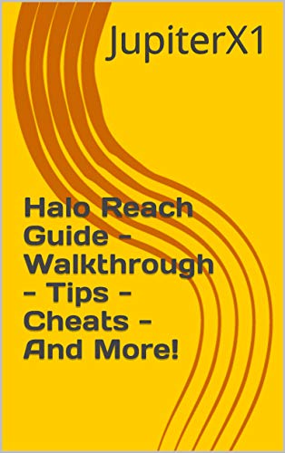 Halo Reach Guide - Walkthrough - Tips - Cheats - And More! (English Edition)