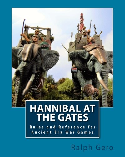 Hannibal at the Gates: Rules for Ancient Era War Games