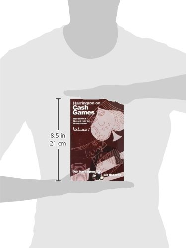 Harrington, D: Harrington on Cash Games: How to Play No-Limit Hold 'em Cash Games: v. 1 (Harrington on Cash Games: How to Win at No-limit Hold'em Money Games)