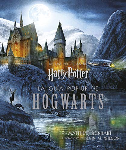 HARRY POTTER: LA GUIA POPUP DE HOGWARTS: La Guía Pop-Up de Hogwarts