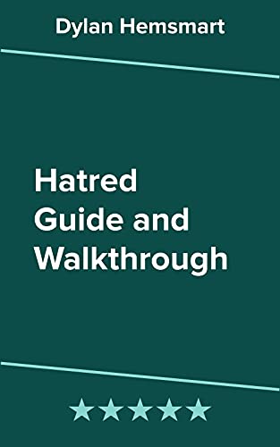 Hatred Guide and Walkthrough (English Edition)
