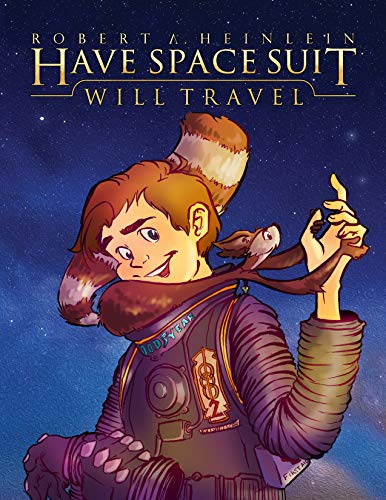 Have Space Suit - Will Travel (Heinlein's Juveniles Book 12) (English Edition)