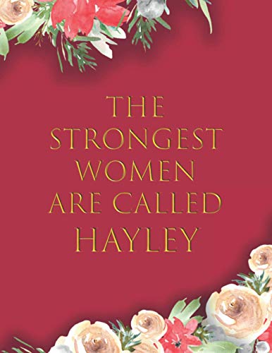 Hayley: Personalized Name Journal for Women and Girls To Write In | Customized Notebook With Customized First Name For Holiday Gifts Ideas for Women, Mom, Sister, Wife & Girlfriend