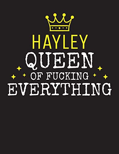 HAYLEY - Queen Of Fucking Everything: Blank Quote Composition Notebook College Ruled Name Personalized for Women. Writing Accessories and gift for ... Day, Birthday & Christmas Gift for Women.