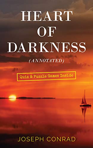 Heart Of Darkness (Annotated) (Quiz & Puzzle Games Inside): Classic English Literature Short Stories Novel (Quiz, Cryptograms & Word Search Puzzle Games Included) (English Edition)
