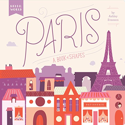 Hello World. Paris [Idioma Inglés]: A Book of Shapes