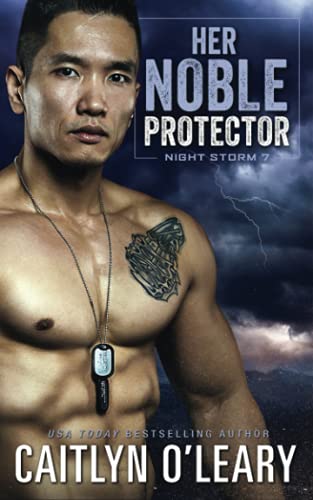 Her Noble Protector: A Navy SEAL Romance: 7 (Night Storm)