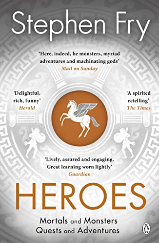 Heroes: The myths of the Ancient Greek heroes retold (Stephen Fry’s Greek Myths Book 2) (English Edition)