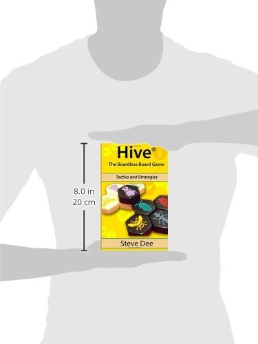 Hive - The Boardless Board Game: Tactics and Strategies