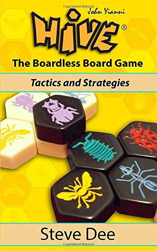 Hive - The Boardless Board Game: Tactics and Strategies