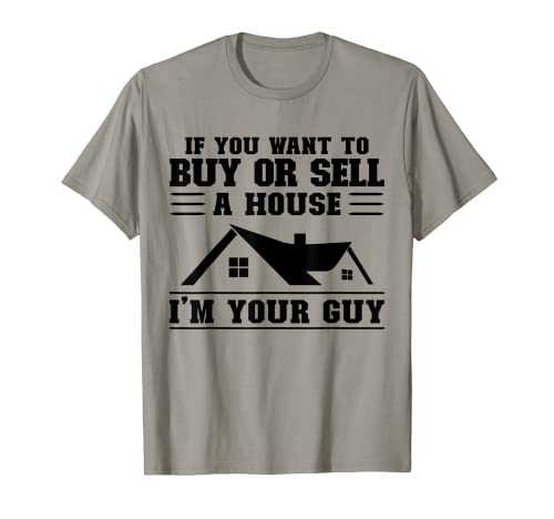 Hombre Quieres comprar o vender una casa Soy tu Guy Realtors Camiseta