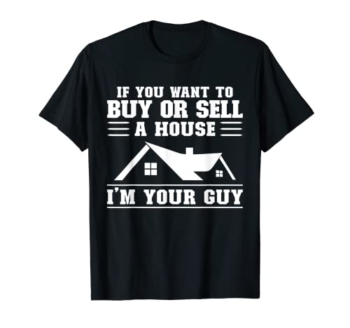 Hombre Quieres comprar o vender una casa Soy tu Guy Realtors Camiseta