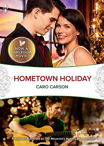 Hometown Holiday: Now a Harlequin Movie, Hometown Holiday! (English Edition)