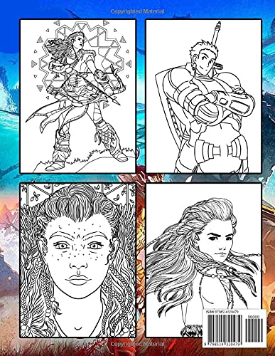 Horizon Zero Dawn Coloring Book: A Fabulous Coloring Book For Fans of All Ages With Several Images Of Horizon Zero Dawn. One Of The Best Ways To Relax And Enjoy Coloring Fun.