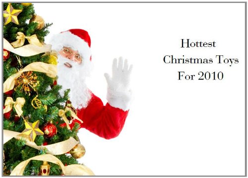 Hot Toys for Christmas 2010 (English Edition)
