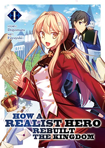 How a Realist Hero Rebuilt the Kingdom (Light Novel) Vol. 1