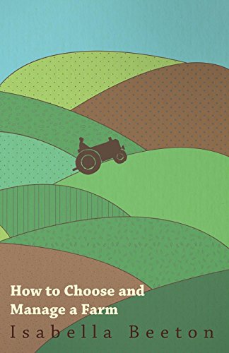 How to Choose and Manage a Farm (English Edition)
