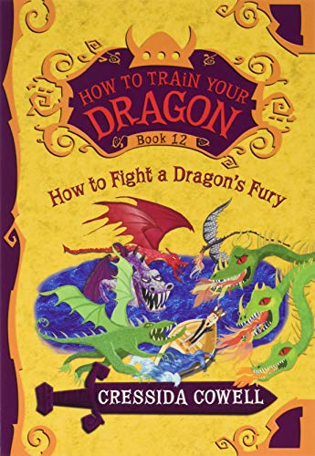 How to Fight a Dragon's Fury: 12 (How to Train Your Dragon (Heroic Misadventures of Hiccup Horrendous Haddock III))