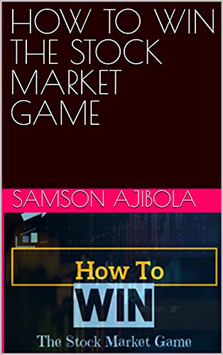 HOW TO WIN THE STOCK MARKET GAME (English Edition)