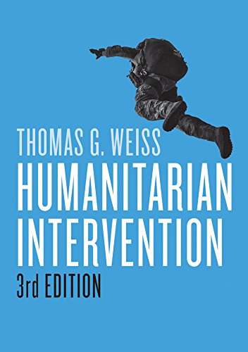 Humanitarian Intervention: Ideas in Action (War and Conflict in the Modern World)