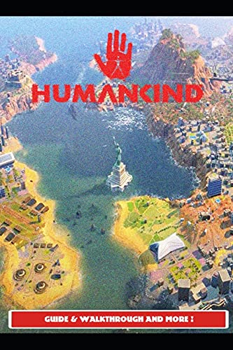 Humankind Guide & Walkthrough and MORE !