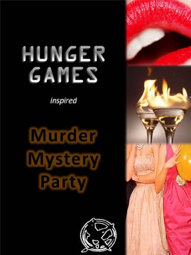 Hunger Games Inspired Murder Mystery Dinner Party (English Edition)