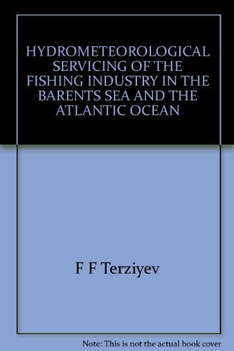 HYDROMETEOROLOGICAL SERVICING OF THE FISHING INDUSTRY IN THE BARENTS SEA AND THE ATLANTIC OCEAN